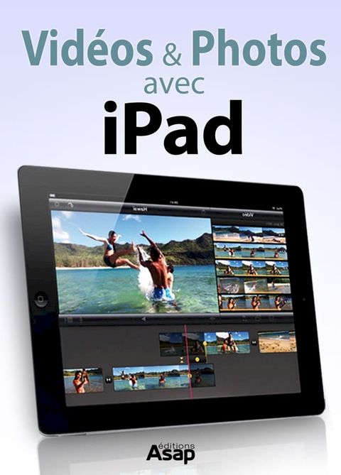 Vid&eacute;os et photos avec iPad - Les astuces(Kobo/電子書)