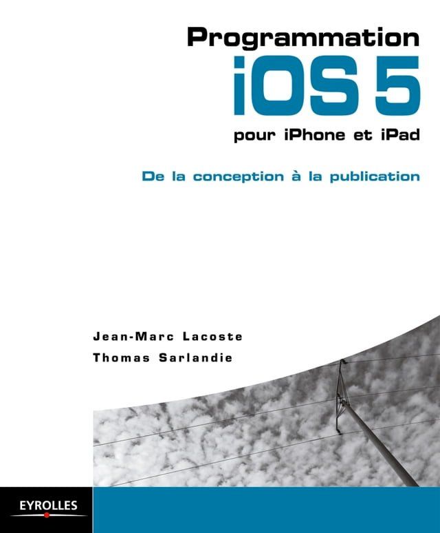  Programmation iOS 5 pour iPhone et iPad(Kobo/電子書)