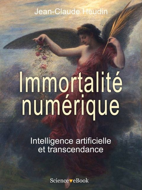 IMMORTALIT&Eacute; NUM&Eacute;RIQUE(Kobo/電子書)