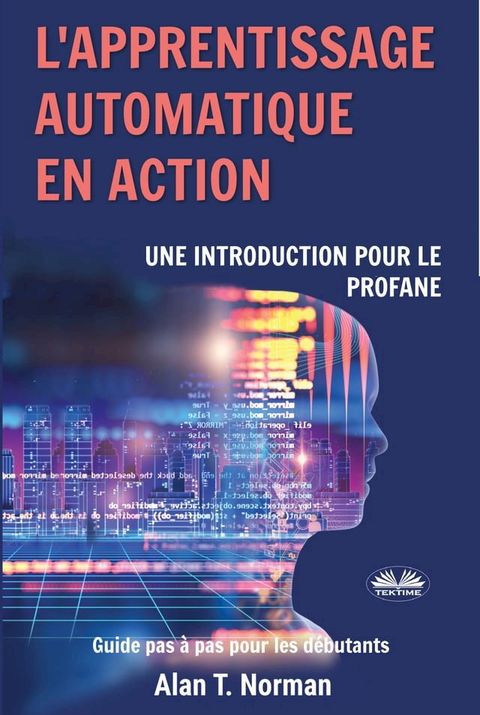 L'Apprentissage Automatique En Action(Kobo/電子書)