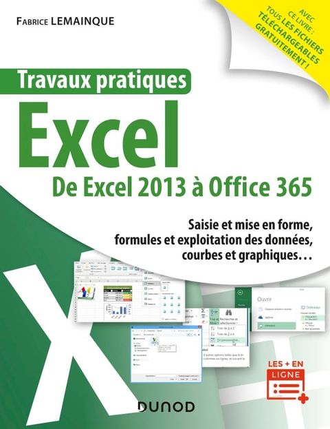 Travaux pratiques - Excel - Toutes versions 2013 à 2019 et Office 365(Kobo/電子書)