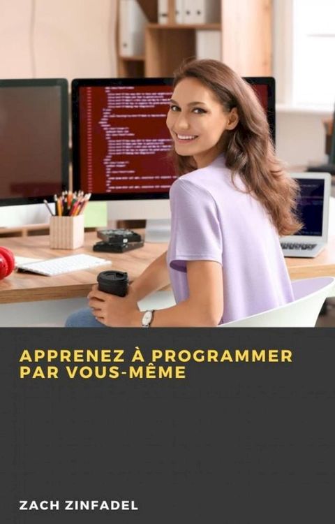 Apprenez &agrave; programmer par vous-m&ecirc;me(Kobo/電子書)