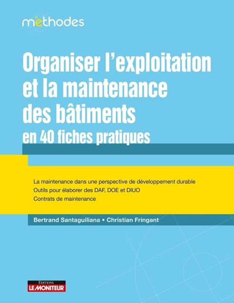 Organiser l'exploitation et la maintenance des bâtiments en 40 fiches pratiques(Kobo/電子書)