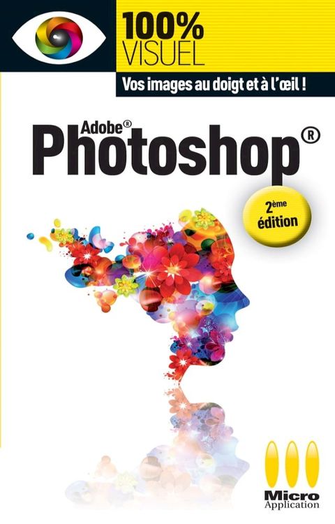 Photoshop 2ED 100% Visuel(Kobo/電子書)