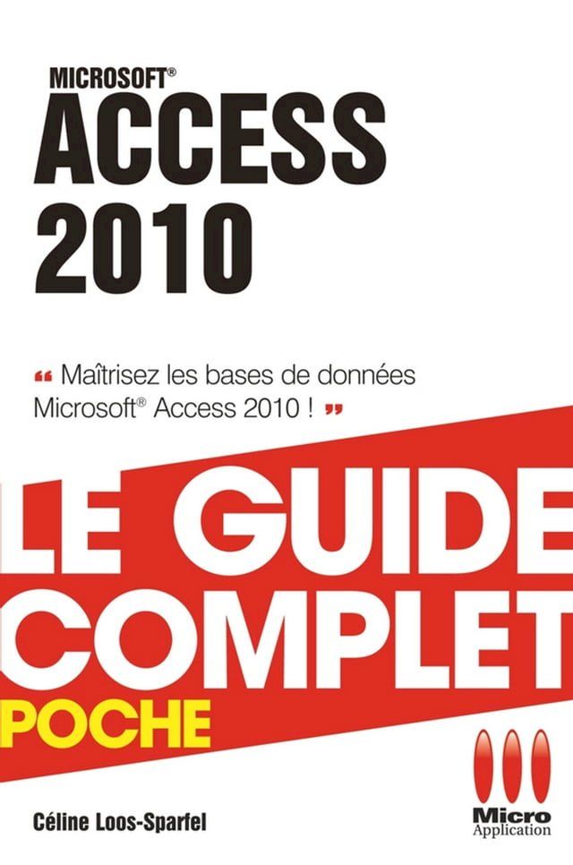  Access 2010 - Le guide complet(Kobo/電子書)