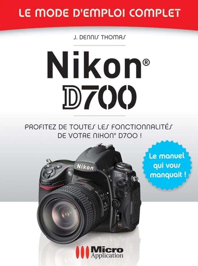  Nikon D700 Mode d'Emploi Complet(Kobo/電子書)