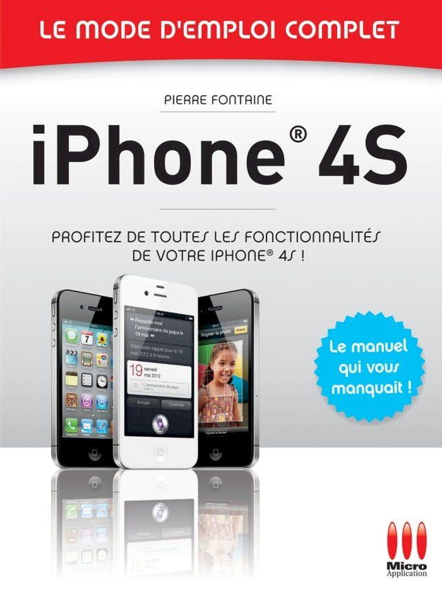  Iphone 4S - Le mode d'emploi complet(Kobo/電子書)