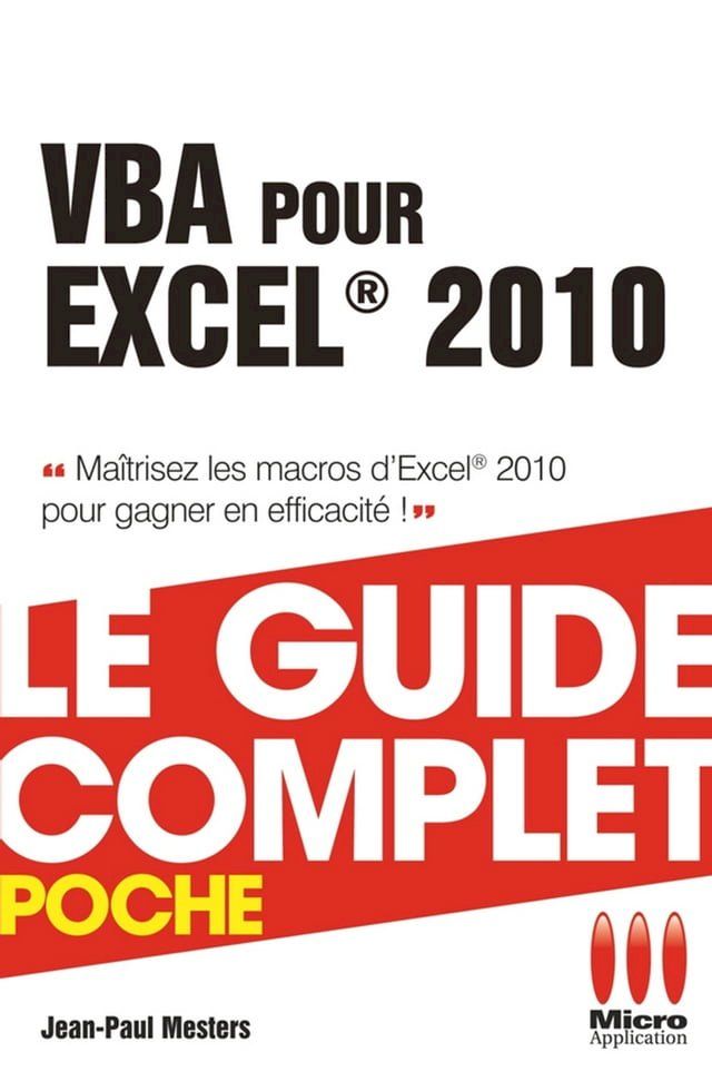  VBA pour Excel 2010 - Le guide complet(Kobo/電子書)