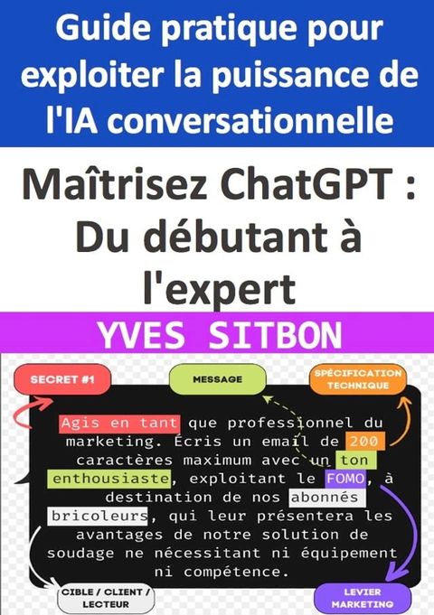 Maîtrisez ChatGPT : Du débutant à l'expert - Guide pratique pour exploiter la puissance de l'IA conversationnelle(Kobo/電子書)