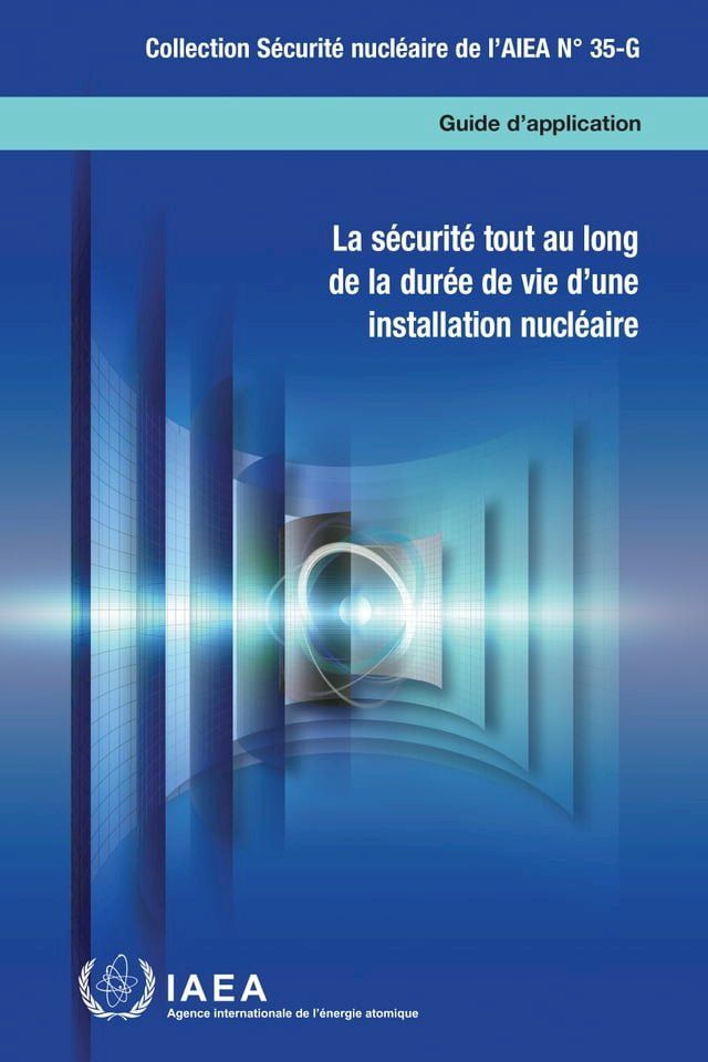  La sécurité tout au long de la durée de vie d'une installation nucléaire(Kobo/電子書)