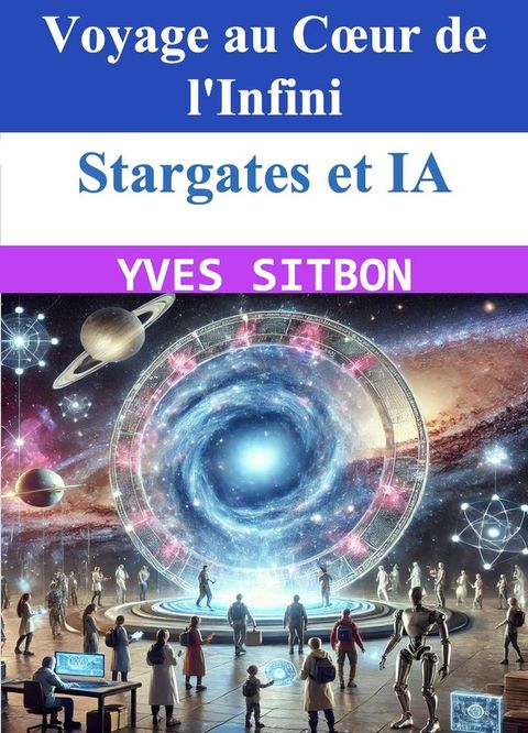 Stargates et IA : Voyage au Cœur de l'Infini