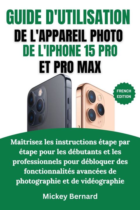 Guide d'utilisation de l'appareil photo de l'iPhone 15 Pro et Pro Max