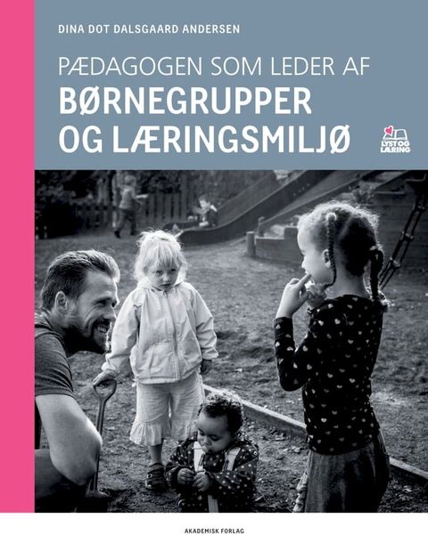 Pædagogen som leder af børnegrupper og læringsmiljø(Kobo/電子書)