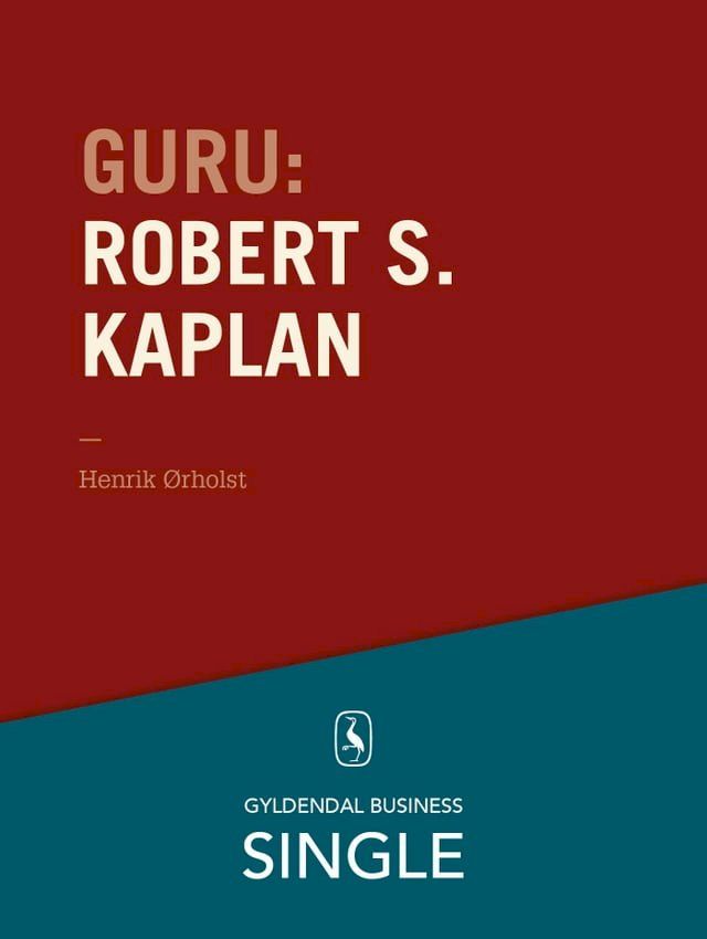  Guru: Robert S. Kaplan - scor med Kaplan & Norton(Kobo/電子書)