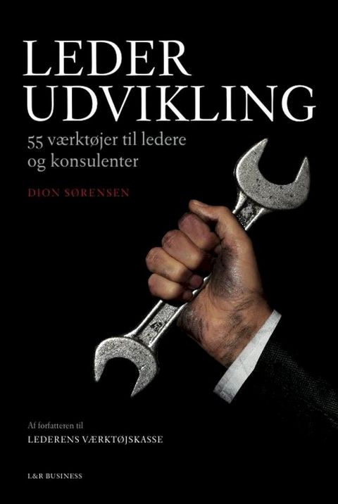 Lederudvikling - 55 v&aelig;rkt&oslash;jer til ledere og konsulenter(Kobo/電子書)