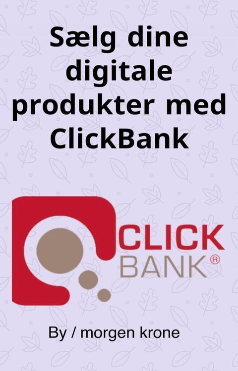 Sælg dine digitale produkter med ClickBank(Kobo/電子書)