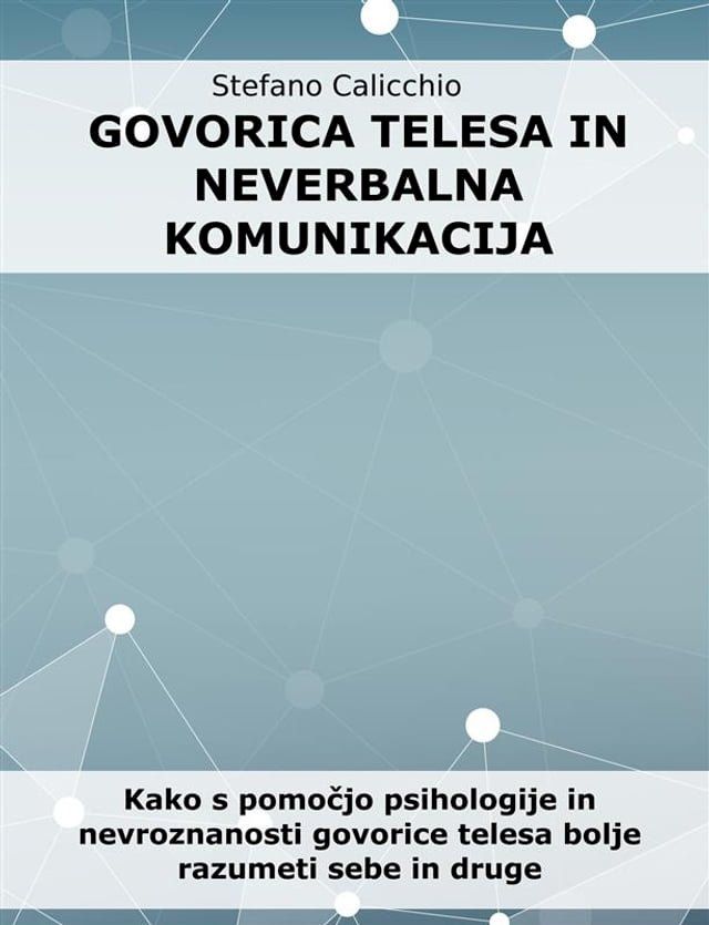  Govorica telesa in neverbalna komunikacija(Kobo/電子書)