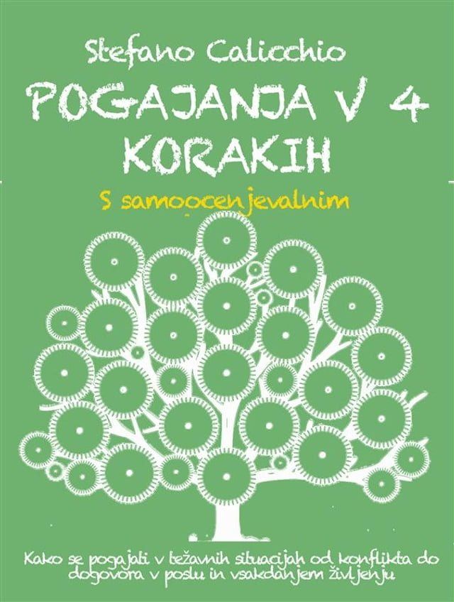  POGAJANJA V 4 KORAKIH. Kako se pogajati v težavnih situacijah od konflikta do dogovora v poslu in vsakdanjem življenju(Kobo/電子書)