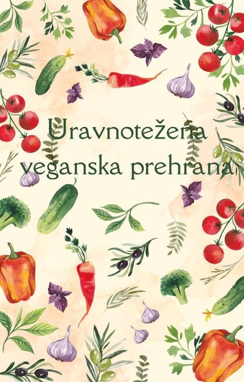 Uravnotežena veganska prehrana(Kobo/電子書)