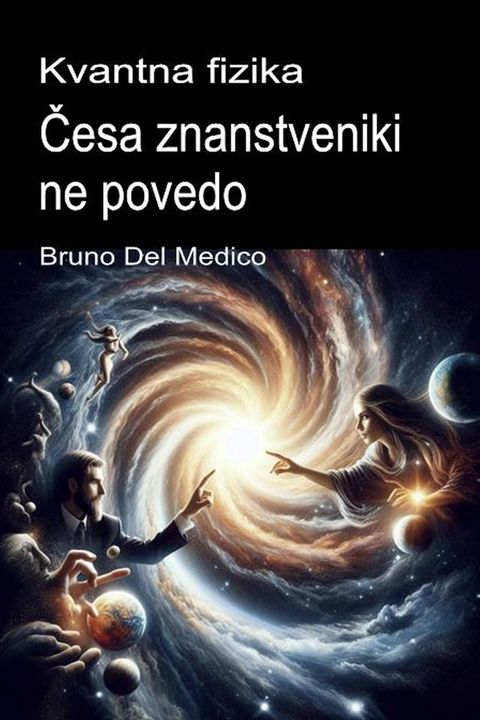 Kvantna fizika. Česa znanstveniki ne povedo