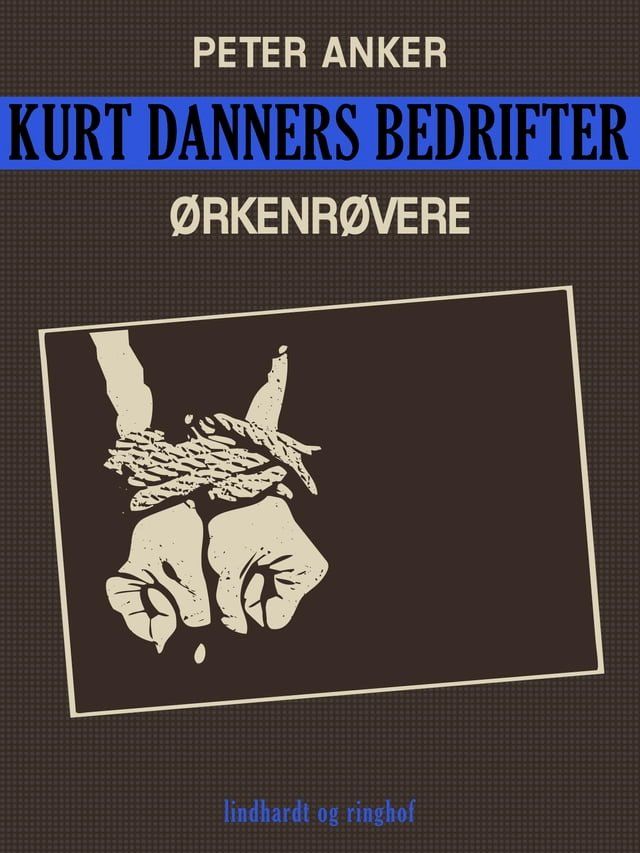  Kurt Danners bedrifter: Ørkenrøvere(Kobo/電子書)