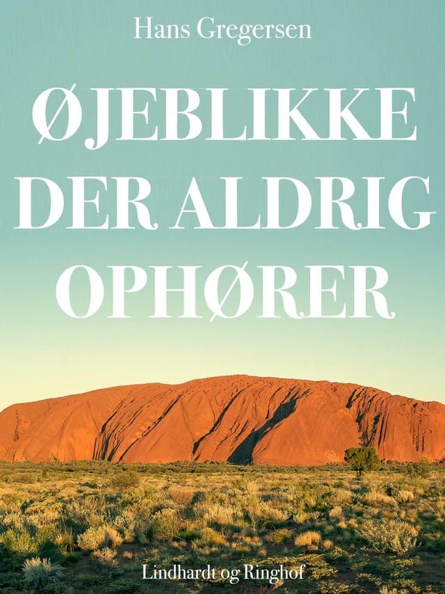  &Oslash;jeblikke der aldrig oph&oslash;rer(Kobo/電子書)