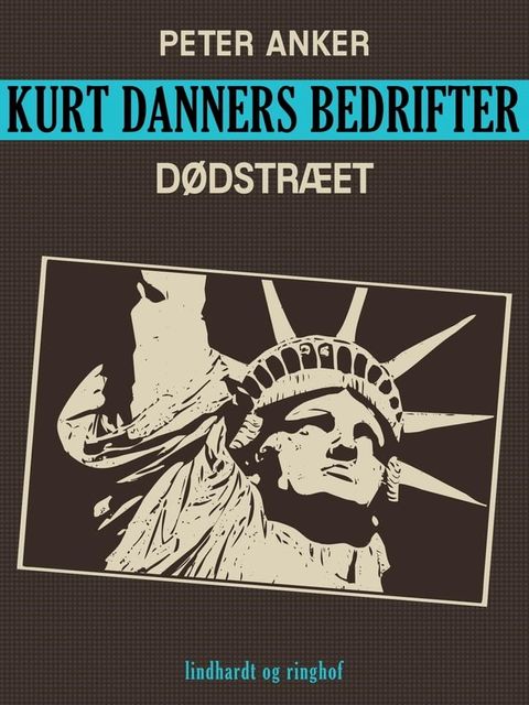 Kurt Danners bedrifter: Dødstræet(Kobo/電子書)