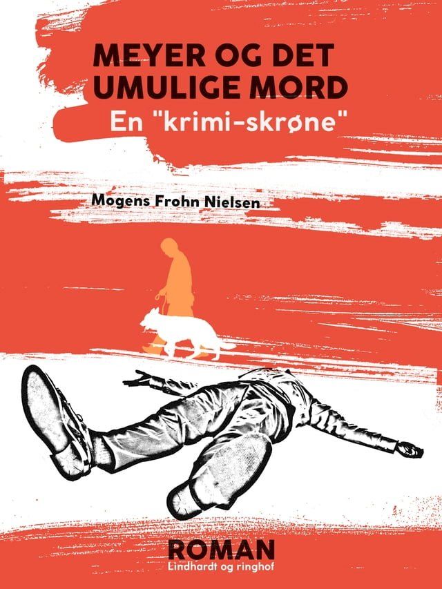  Meyer og det umulige mord: en "krimi-skr&oslash;ne"(Kobo/電子書)