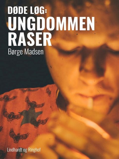 D&oslash;de l&oslash;g. Ungdommen raser(Kobo/電子書)