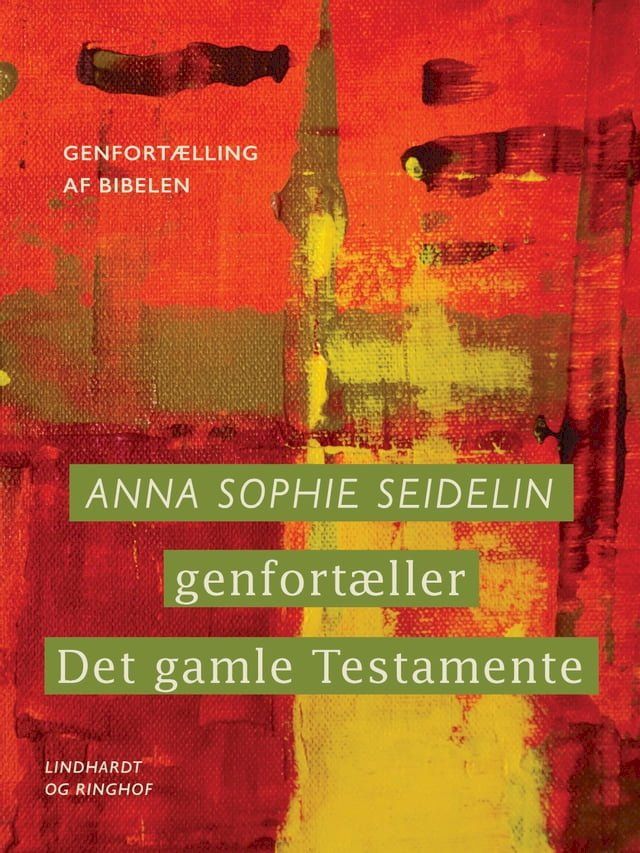  Anna Sophie Seidelin genfort&aelig;ller Det gamle Testamente(Kobo/電子書)