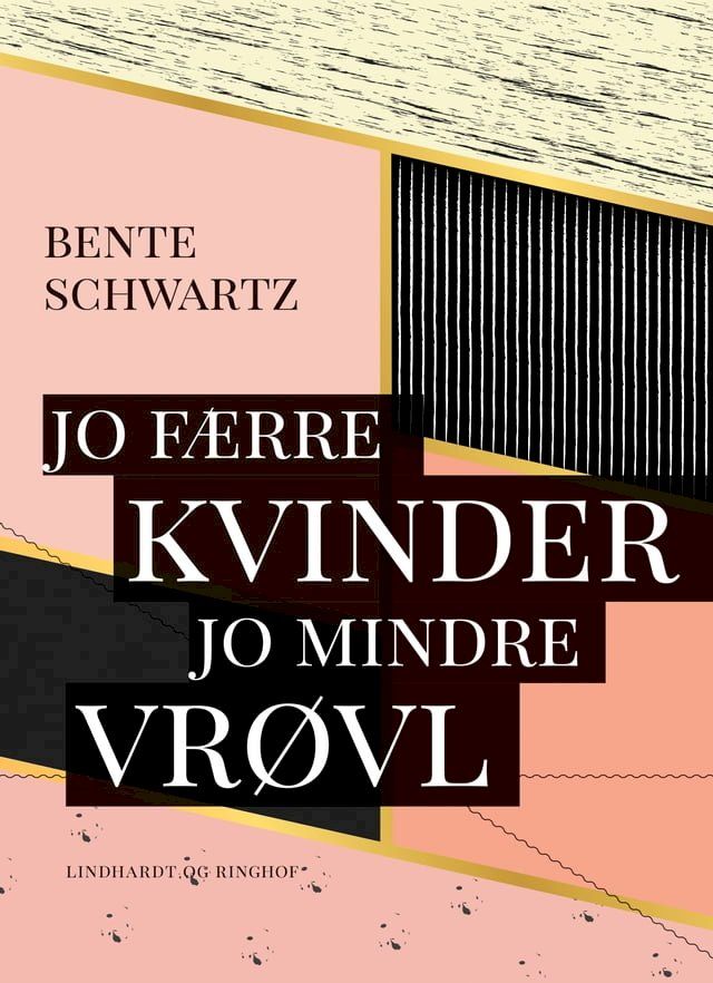  Jo f&aelig;rre kvinder - jo mindre vr&oslash;vl(Kobo/電子書)