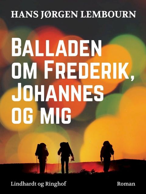 Balladen om Frederik, Johannes og mig(Kobo/電子書)