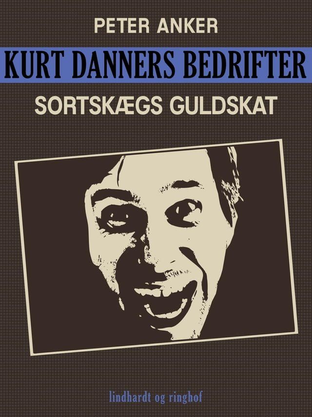  Kurt Danners bedrifter: Sortskægs guldskat(Kobo/電子書)