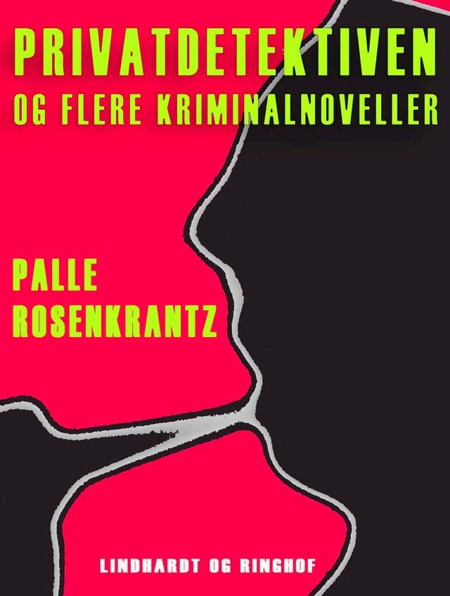  Privatdetektiven og flere kriminalnoveller(Kobo/電子書)