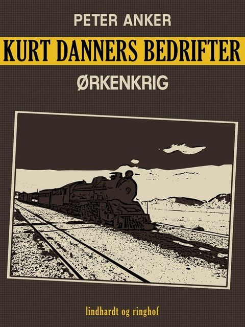 Kurt Danners bedrifter: &Oslash;rkenkrig(Kobo/電子書)