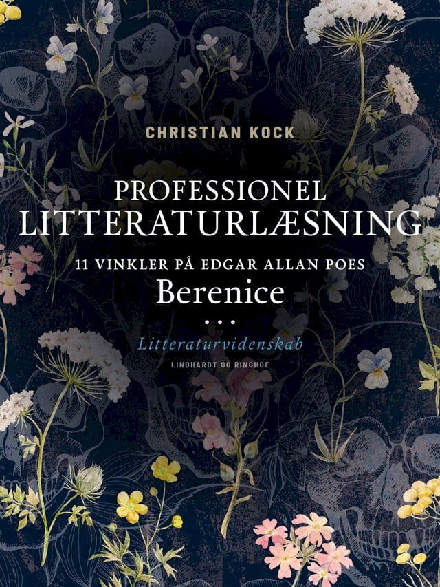  Professionel litteraturl&aelig;sning. 11 vinkler p&aring; Edgar Allan Poes Berenice(Kobo/電子書)