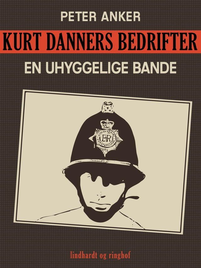  Kurt Danners bedrifter: En uhyggelige bande(Kobo/電子書)