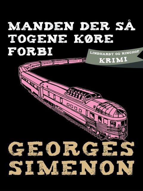 Manden der så togene køre forbi(Kobo/電子書)