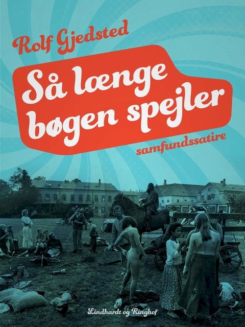 S&aring; l&aelig;nge b&oslash;gen spejler(Kobo/電子書)