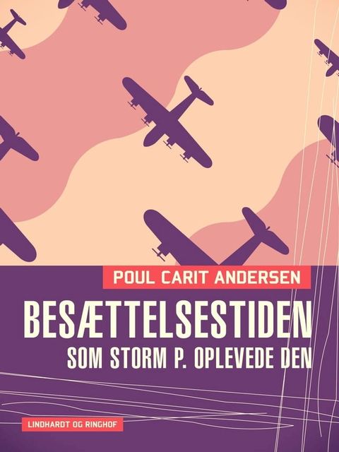 Bes&aelig;ttelsestiden som Storm P. oplevede den(Kobo/電子書)