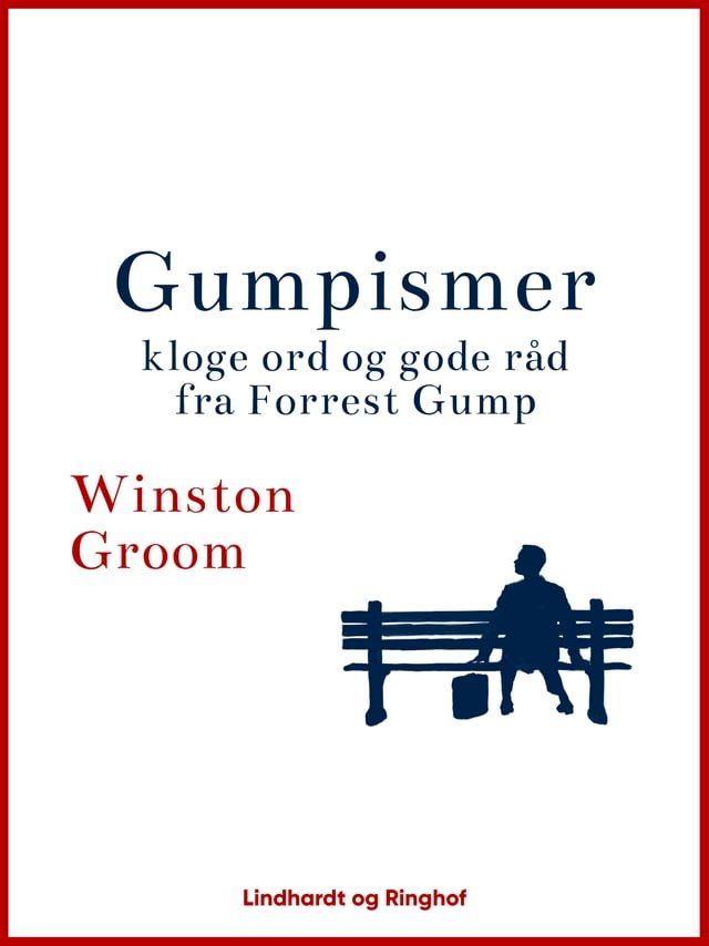  Gumpismer. Kloge ord og gode råd fra Forrest Gump(Kobo/電子書)