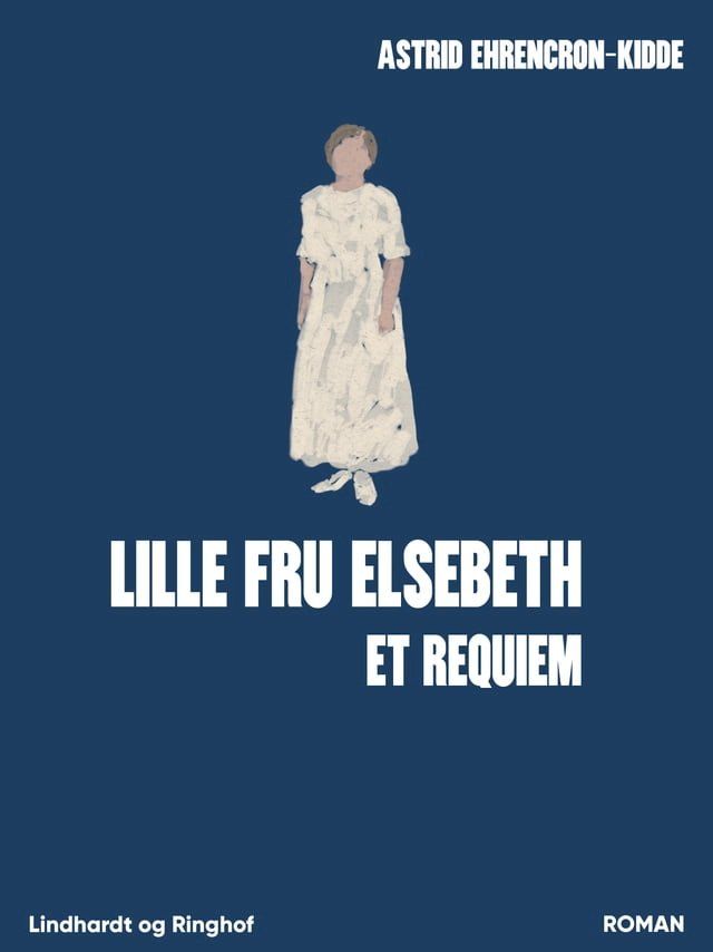  Lille fru Elsebeth: Et requiem(Kobo/電子書)