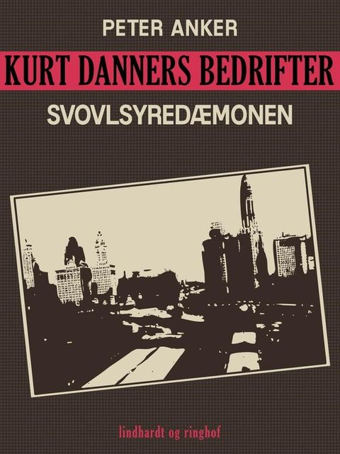 Kurt Danners bedrifter: Svovlsyred&aelig;monen(Kobo/電子書)