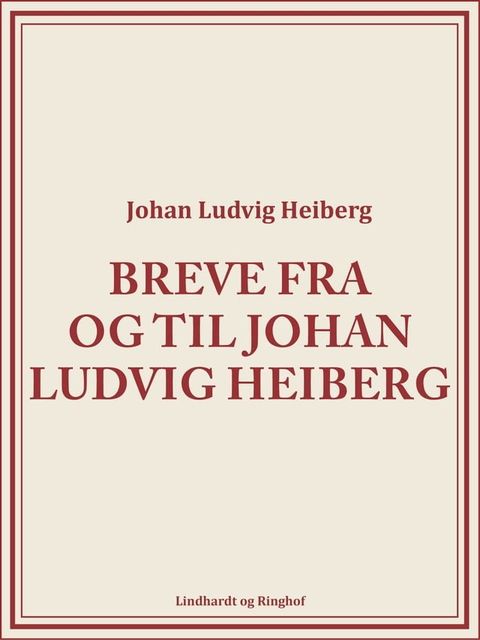 Breve fra og til Johan Ludvig Heiberg(Kobo/電子書)