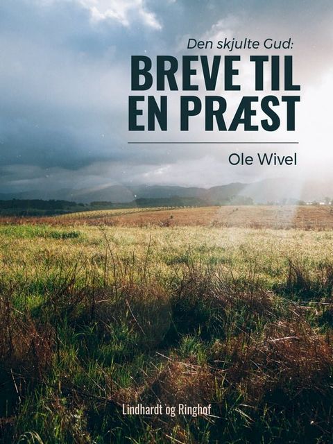 Den skjulte gud. Breve til en pr&aelig;st(Kobo/電子書)