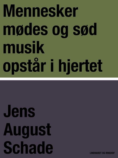 Mennesker m&oslash;des og s&oslash;d musik opst&aring;r i hjertet(Kobo/電子書)