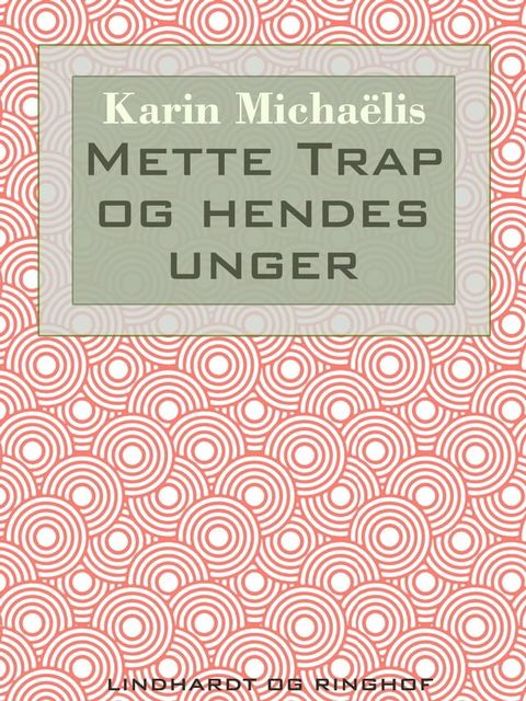 Mette Trap og hendes unger(Kobo/電子書)