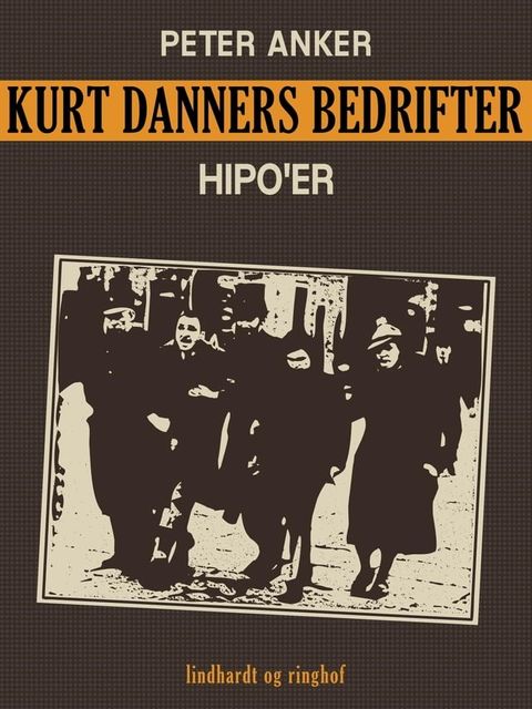 Kurt Danners bedrifter: Hipo'er(Kobo/電子書)