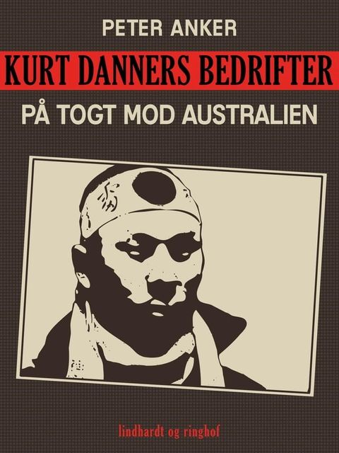 Kurt Danners bedrifter: På togt mod Australien(Kobo/電子書)