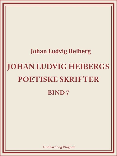 Johan Ludvig Heibergs poetiske skrifter (bind 7)(Kobo/電子書)